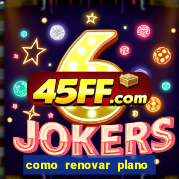 como renovar plano tim beta antes do vencimento